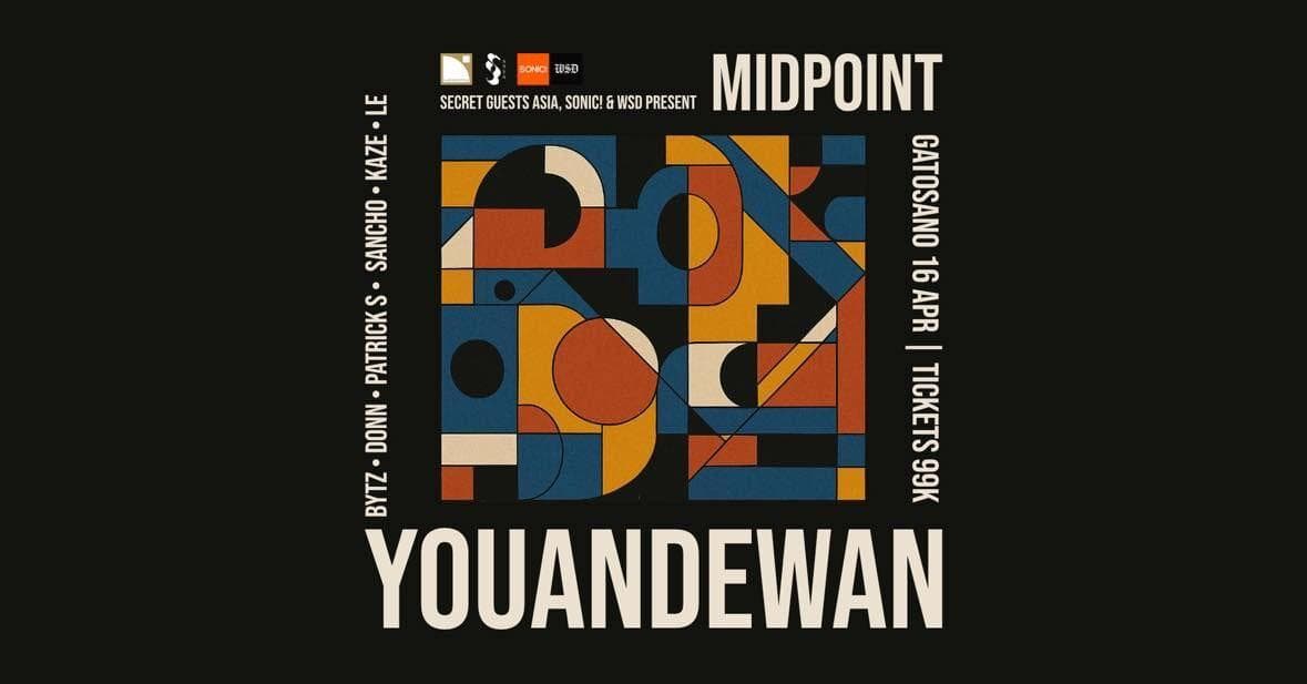 MIDPOINT with Youandewan